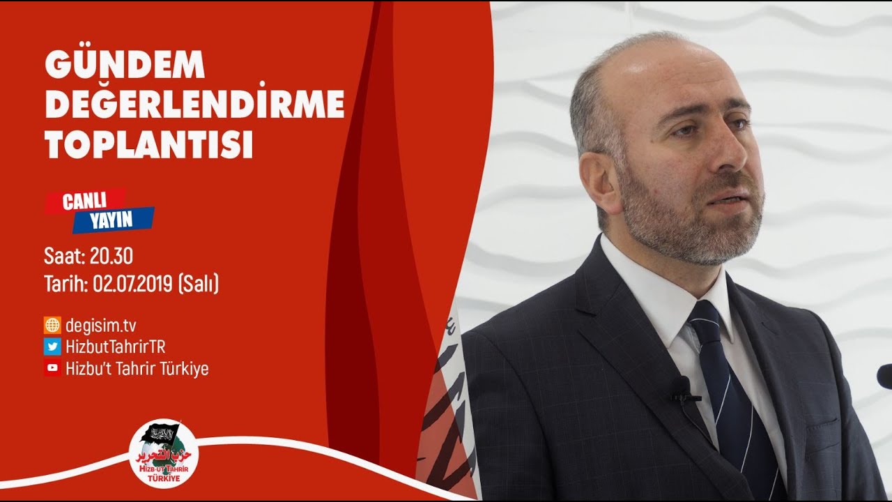 [02 Temmuz 2019] Hizb-ut Tahrir Türkiye Haftalık Değerlendirme Toplantısı