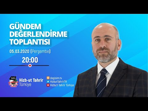 [05 Mart 2020] Hizb-ut Tahrir Türkiye Haftalık Değerlendirme Toplantısı