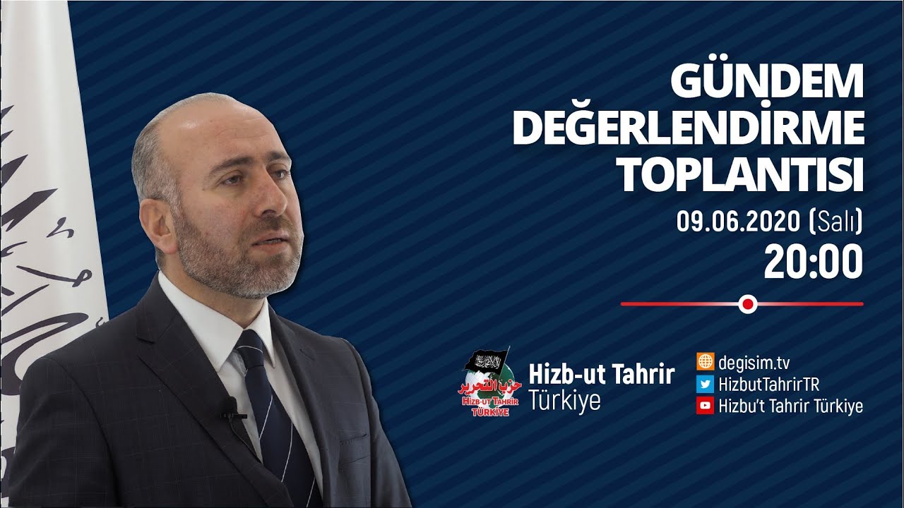 [09 Haziran 2020] Hizb-ut Tahrir Türkiye Haftalık Değerlendirme Toplantısı