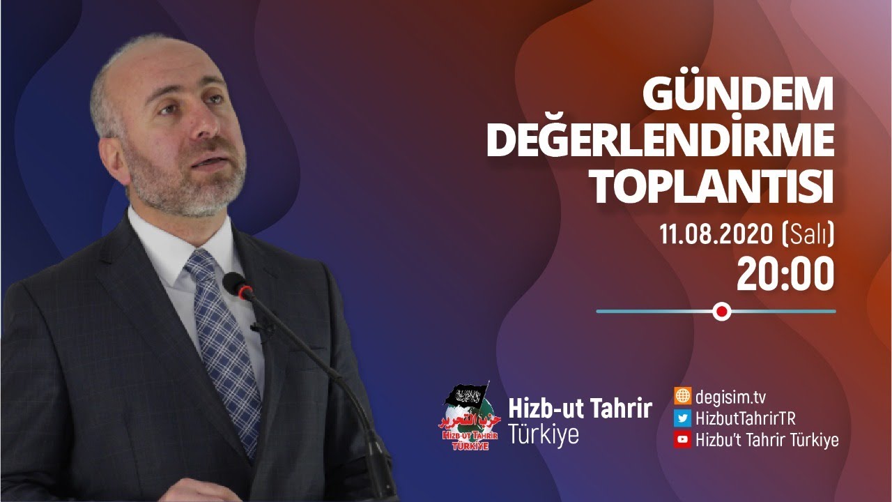 [11 Ağustos 2020] Hizb-ut Tahrir Türkiye Haftalık Değerlendirme Toplantısı #HilafetHayalDeğildir