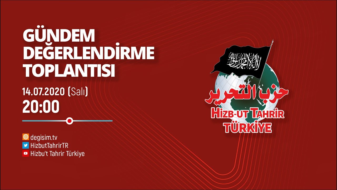 [14 Temmuz 2020] Hizb-ut Tahrir Türkiye Haftalık Değerlendirme Toplantısı