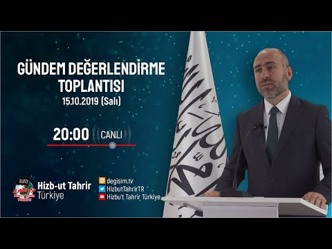 [15 Ekim 2019] Hizb-ut Tahrir Türkiye Haftalık Değerlendirme Toplantısı