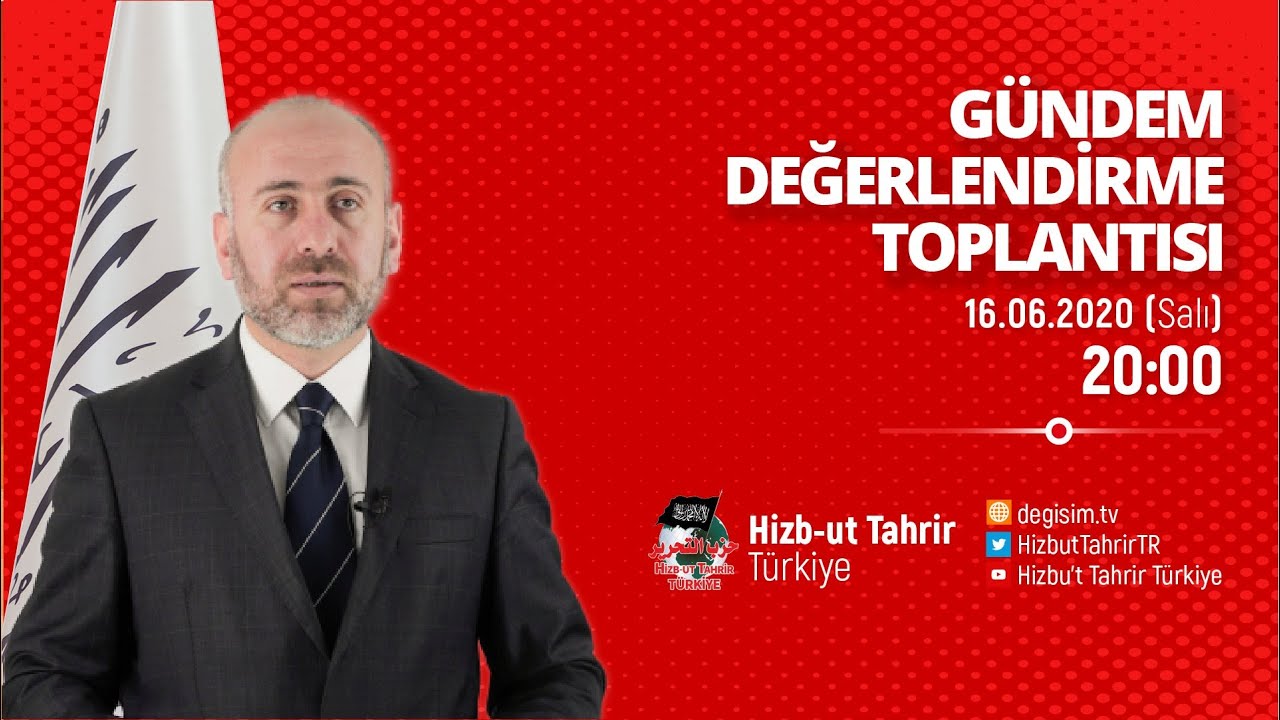 [16 Haziran 2020] Hizb-ut Tahrir Türkiye Haftalık Değerlendirme Toplantısı
