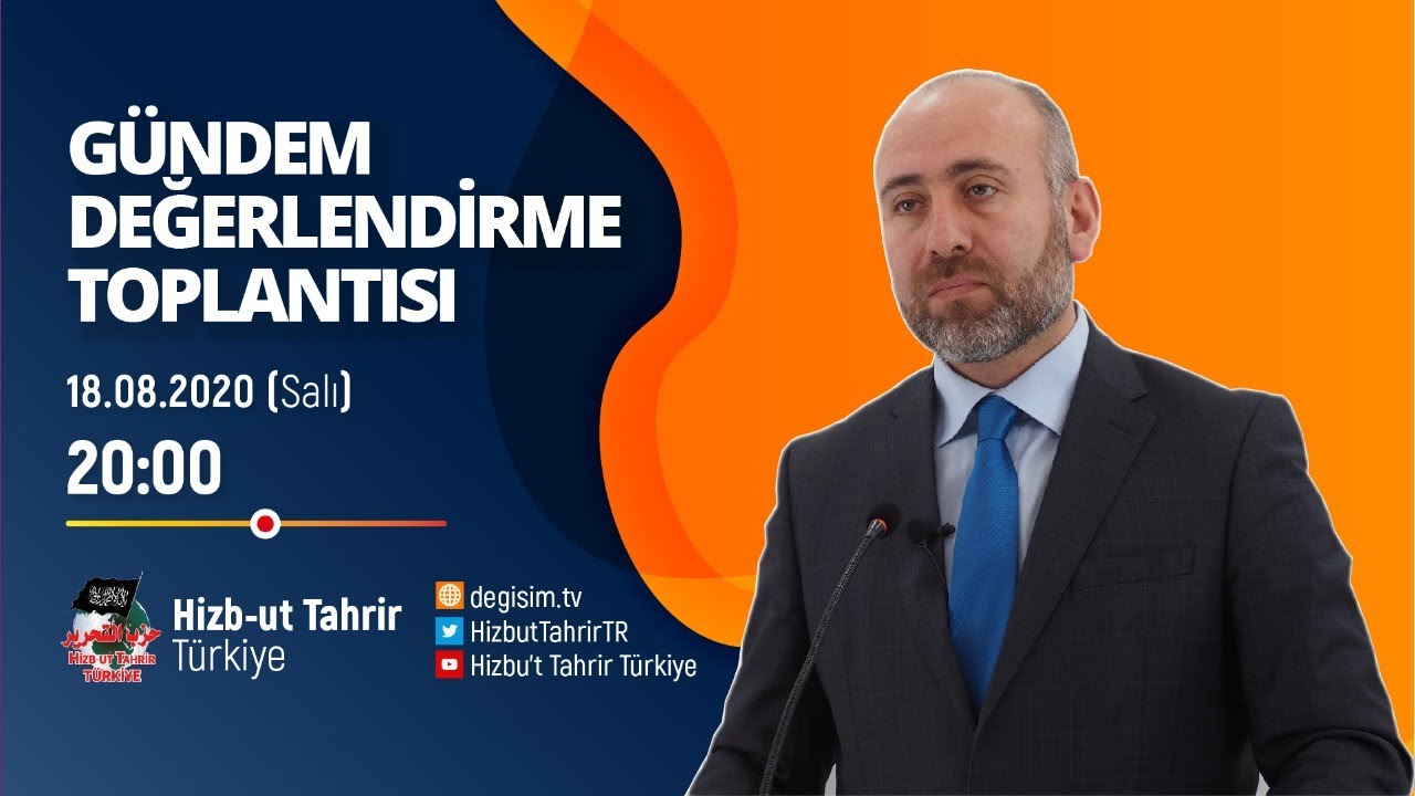 [18 Ağustos 2020] Hizb-ut Tahrir Türkiye Haftalık Değerlendirme Toplantısı