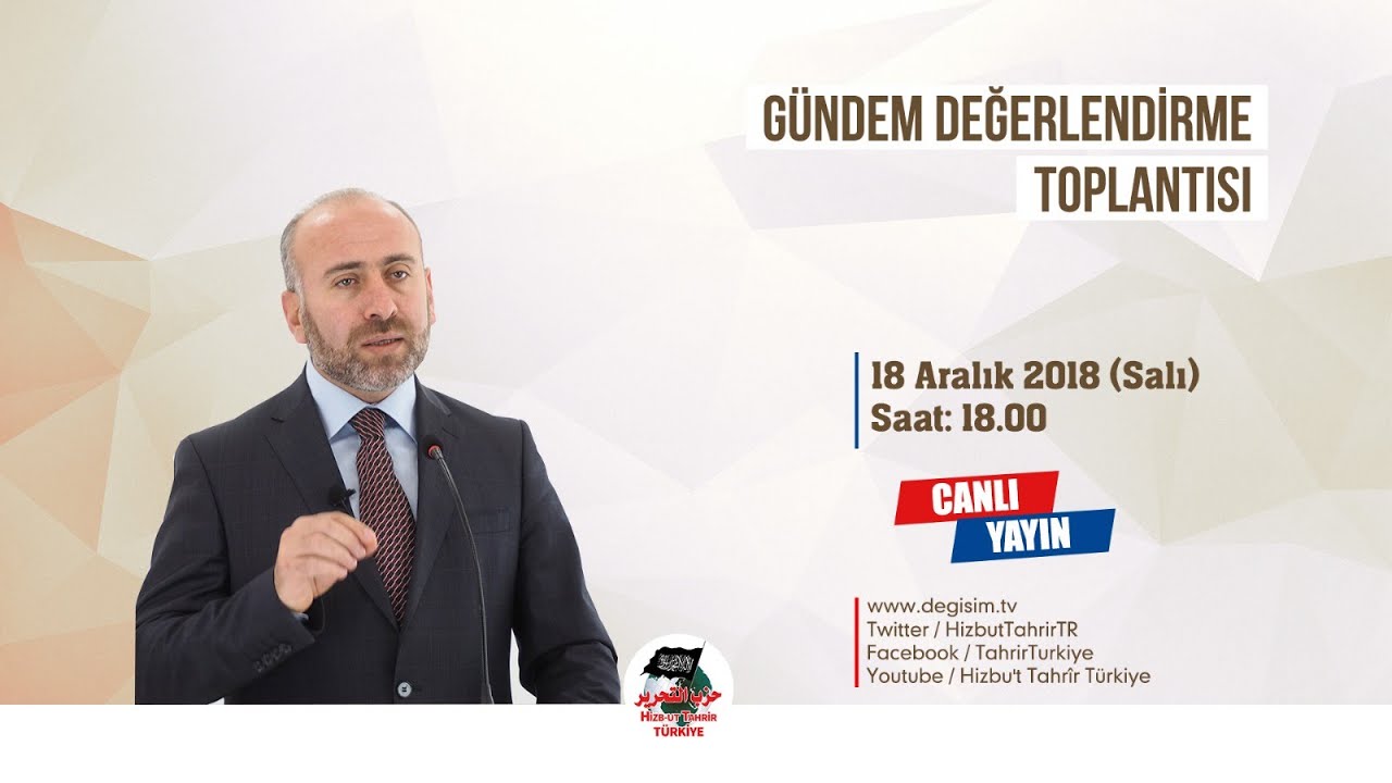 [18 Aralık 2018] Hizb-ut Tahrir Türkiye Haftalık Değerlendirme Toplantısı