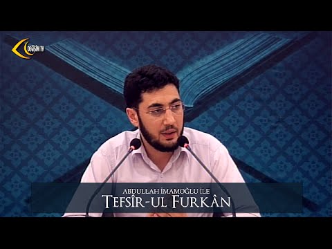 [18. Ders] Abdullah İmamoğlu İle Tefsîr-ul Furkân