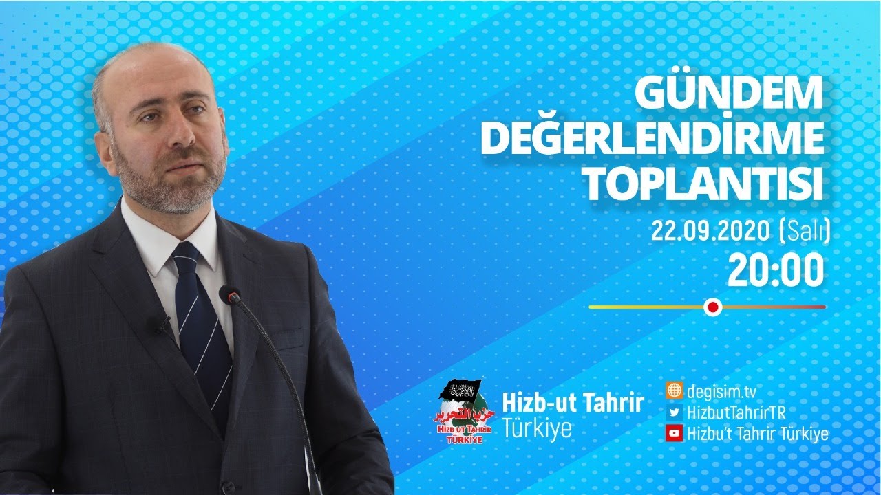 [22 Eylül 2020] Hizb-ut Tahrir Türkiye Haftalık Değerlendirme Toplantısı
