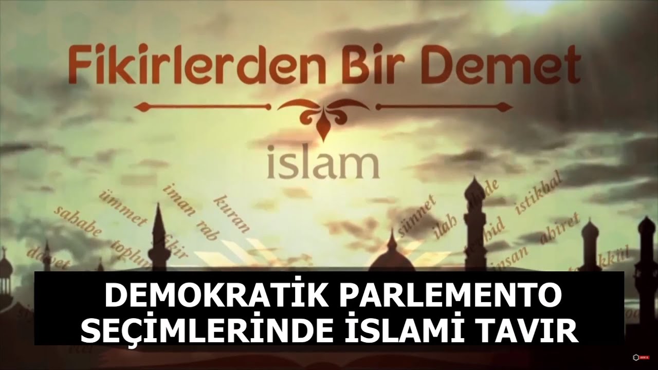 23.Sohbet: Demokratik Parlemento Seçimlerinde İslami Tavır
