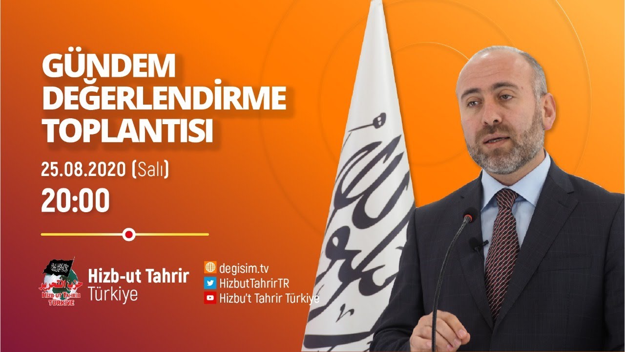 [25 Ağustos 2020] Hizb-ut Tahrir Türkiye Haftalık Değerlendirme Toplantısı