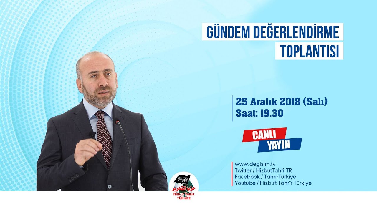 [25 Aralık 2018] Hizb-ut Tahrir Türkiye Haftalık Değerlendirme Toplantısı