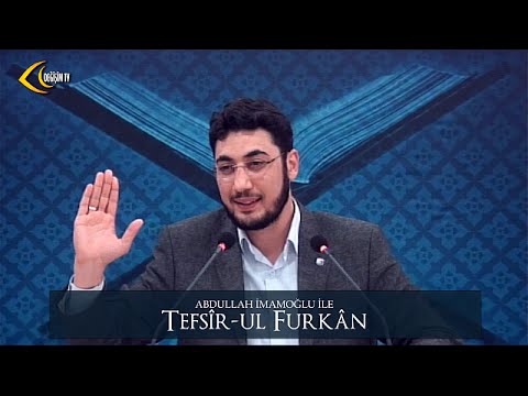 [26. Ders] Abdullah İmamoğlu İle Tefsîr-ul Furkân