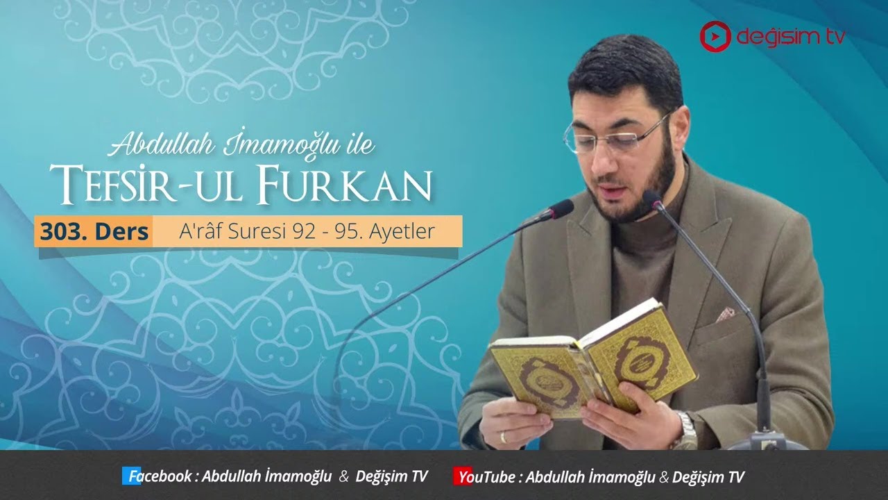 [303. Ders] Abdullah İmamoğlu İle Tefsîr-ul Furkân | A'râf Suresi 92 - 95. Ayetler