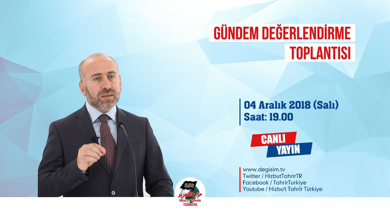 [4 Aralık 2018] Hizb-ut Tahrir Türkiye Haftalık Değerlendirme Toplantısı