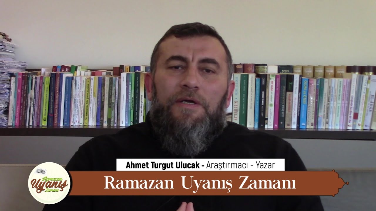Ahmet Turgut Ulucak - Ramazan Uyanış Zamanı