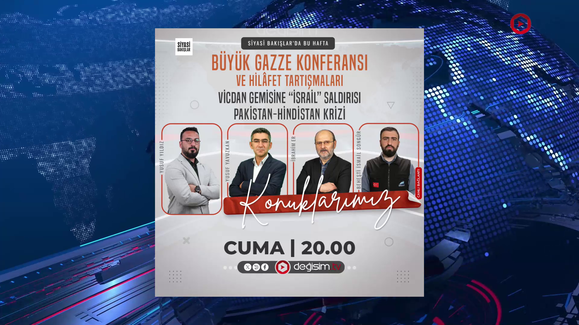 Büyük Gazze Konferansı ve Hilâfet tartışmaları | Vicdan Gemisine “İsrail” Saldırısı | Pakistan-Hindistan Krizi