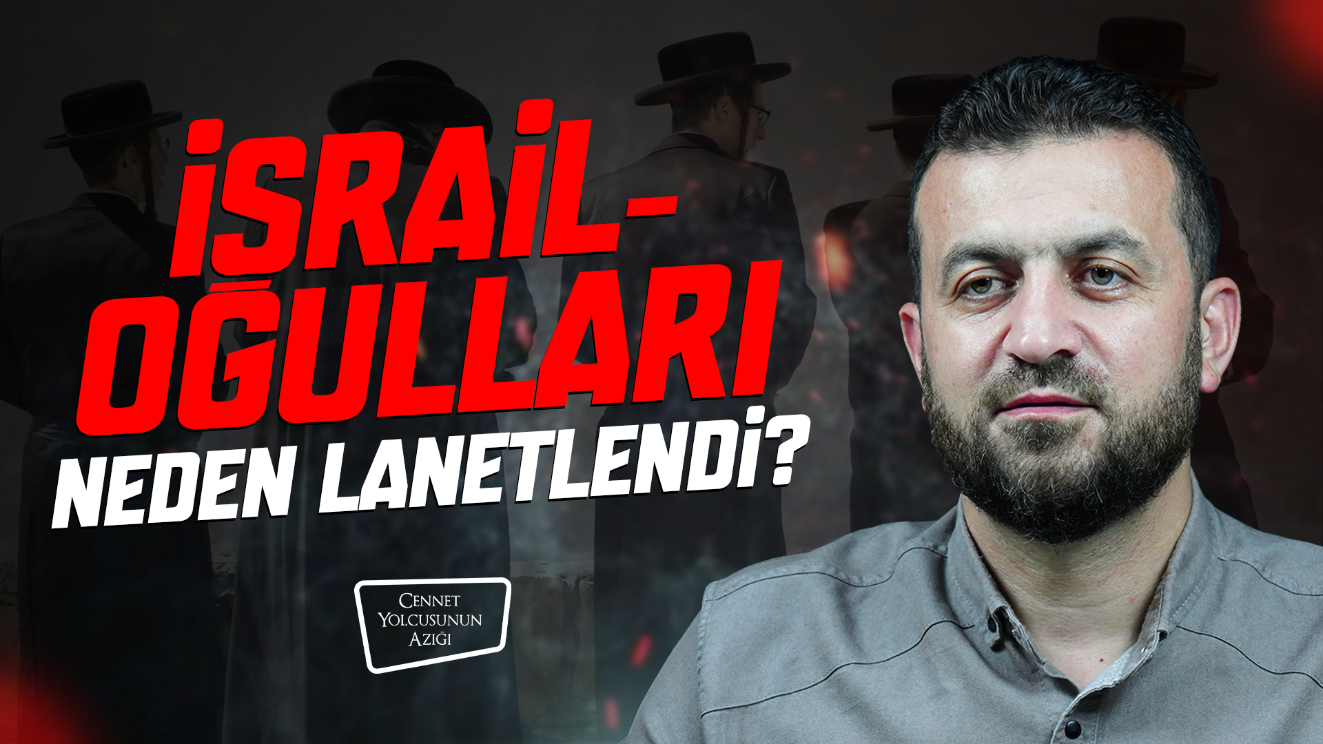 Cennet Yolcusunun Azığı "İsrailoğulları Neden Lanetlendi?"