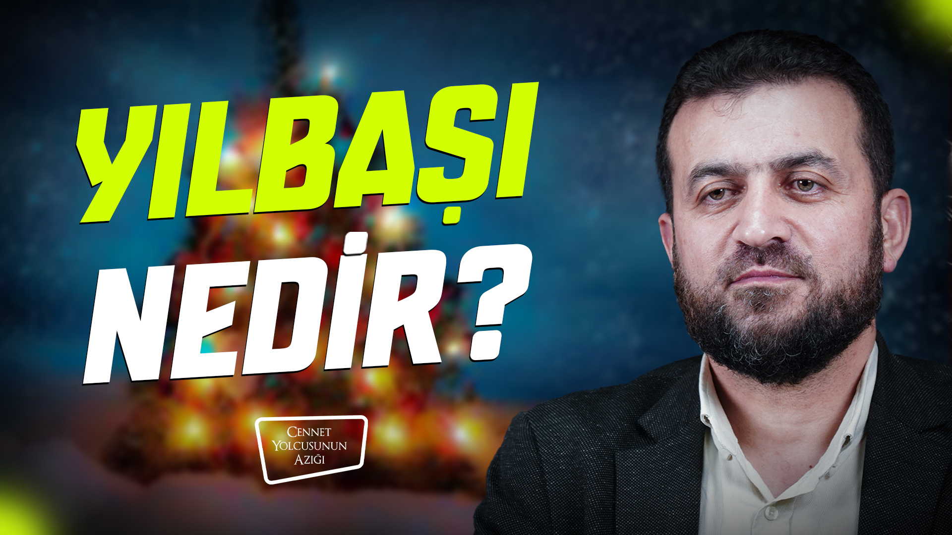 Cennet Yolcusunun Azığı "Yılbaşı Nedir?"