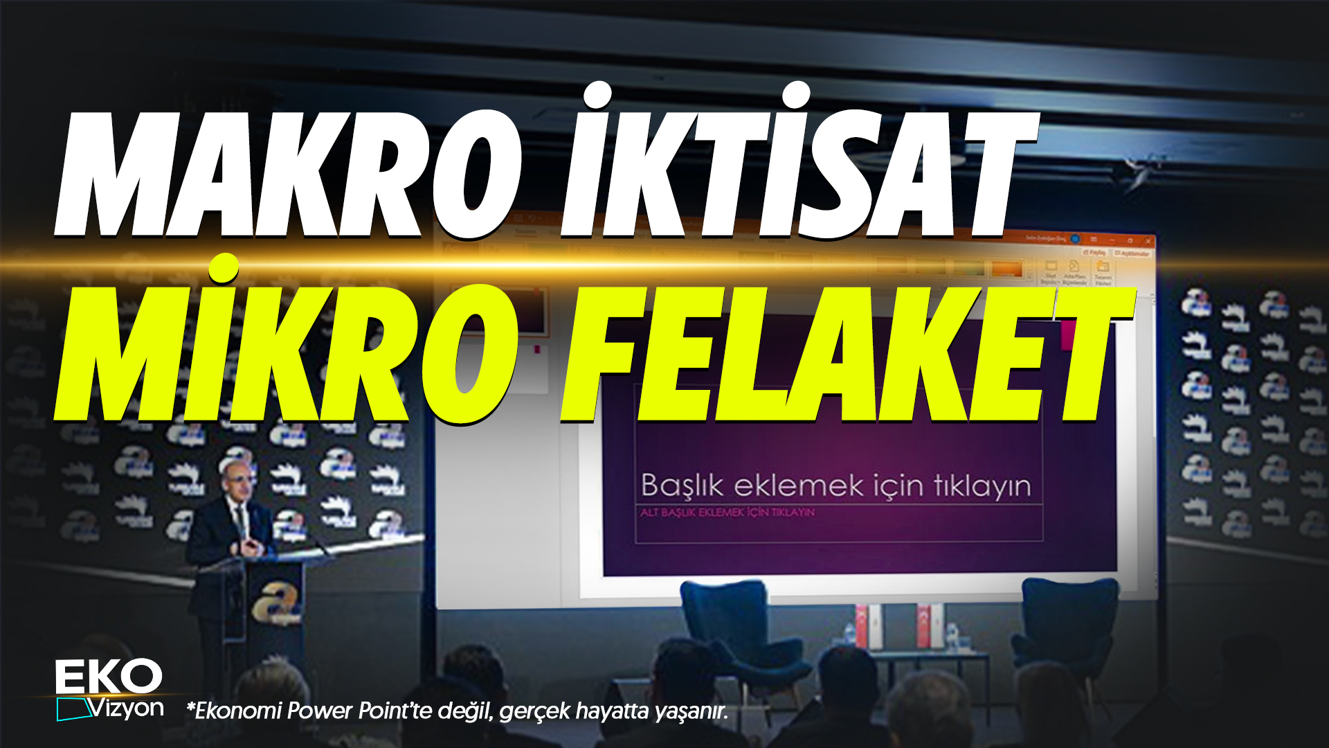 Eko Vizyon I Makro İktisat, Mikro Felaket