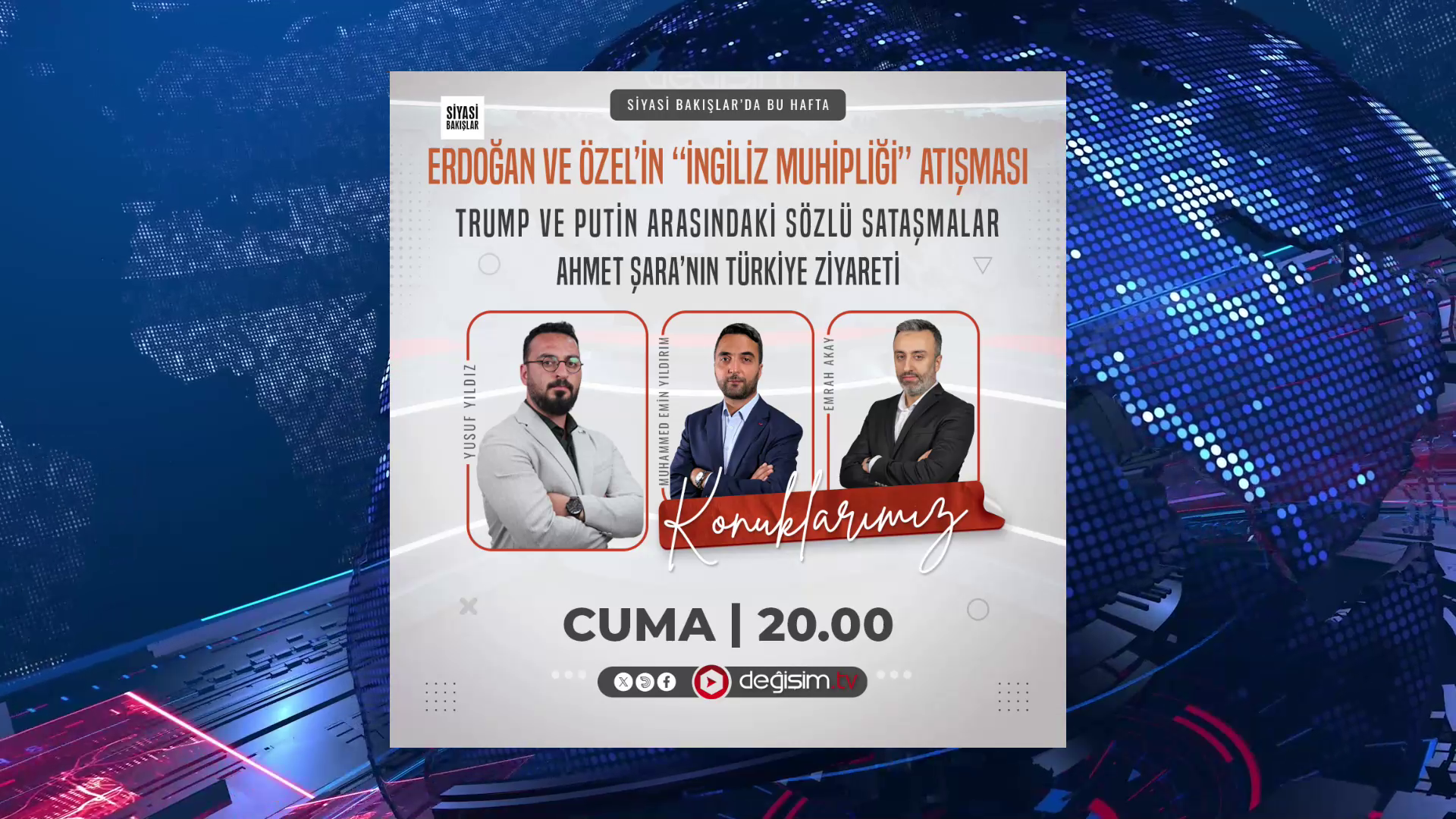 Erdoğan ve Özel’in İngiliz-Amerikan Muhipliği Atışması | Trump ve Putin Arasında Sözlü Sataşmalar | Ahmet Şara’nın Türkiye Ziyareti