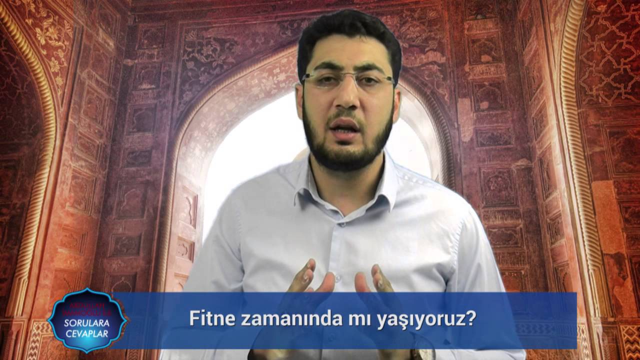 Fitne zamanında mı yaşıyoruz?