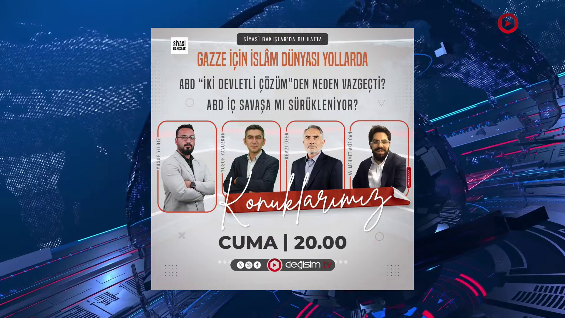 Gazze İçin İslâm Dünyası Yollarda | "İsrail"in İran Saldırısı | ABD “İki Devletli Çözüm”den Neden Vazgeçti? | ABD İç Savaşa mı Sürükleniyor?