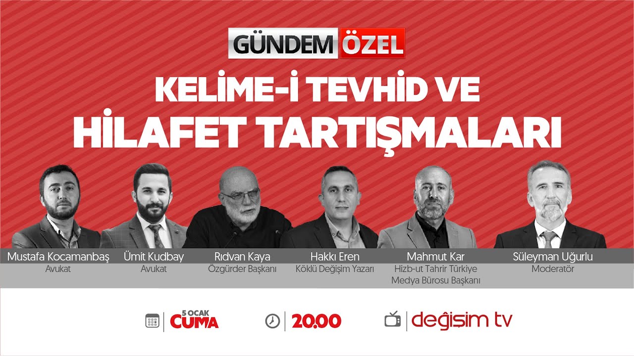 GÜNDEM ÖZEL | Kelime-i Tevhid ve Hilafet Tartışmaları