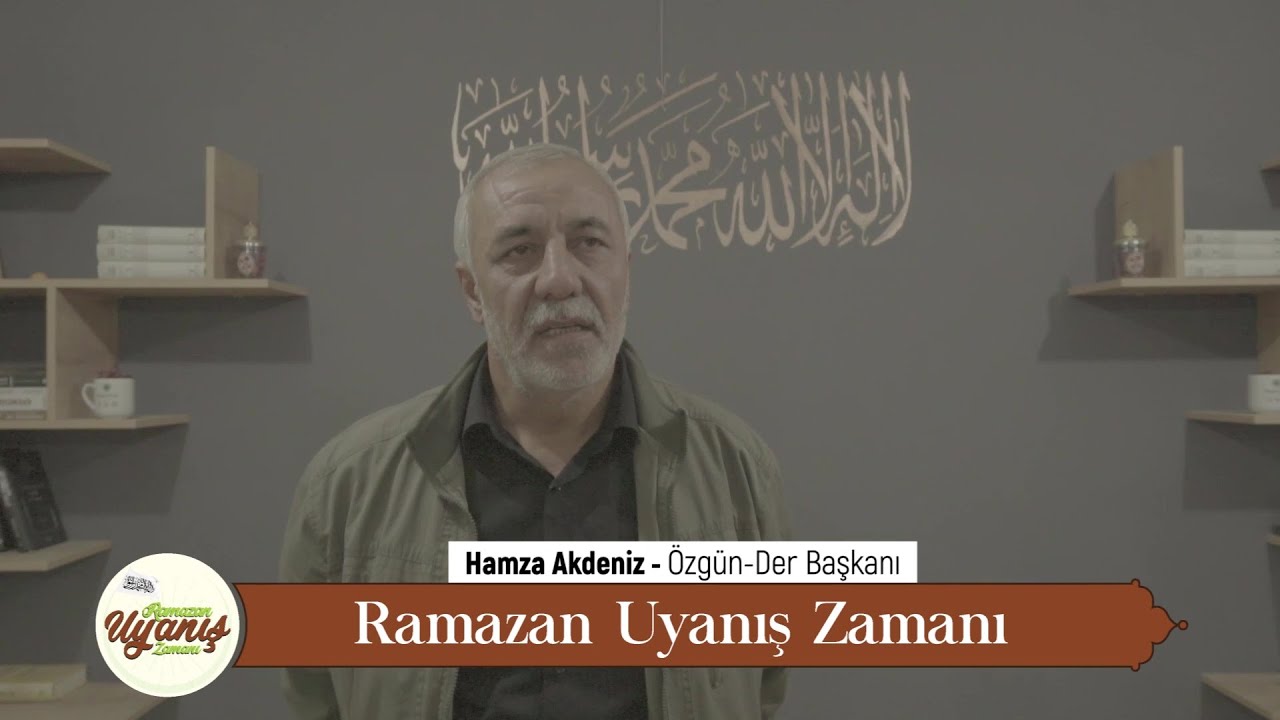 Hamza Akdeniz - Ramazan Uyanış Zamanı