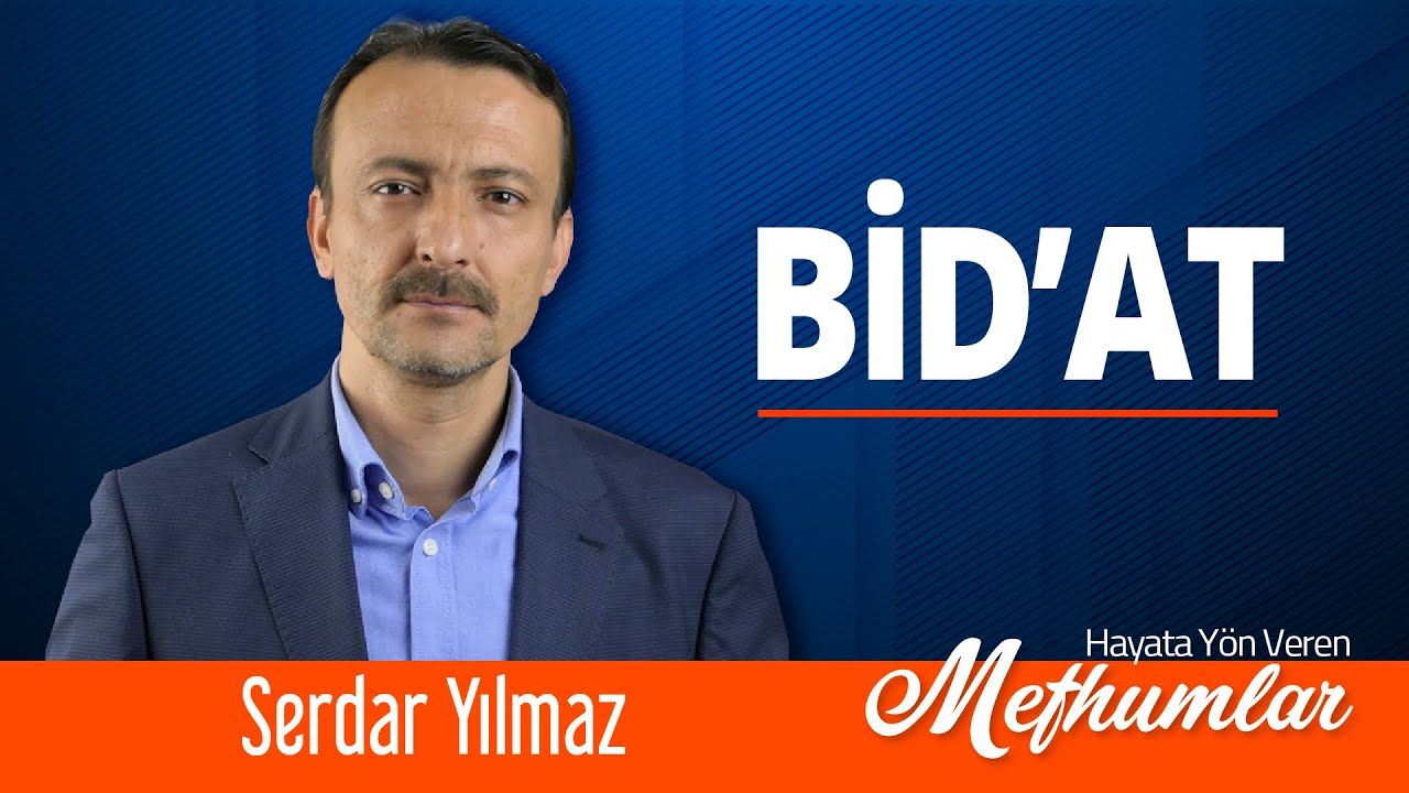 Hayata Yön Veren Mefhumlar [ Bidat ]