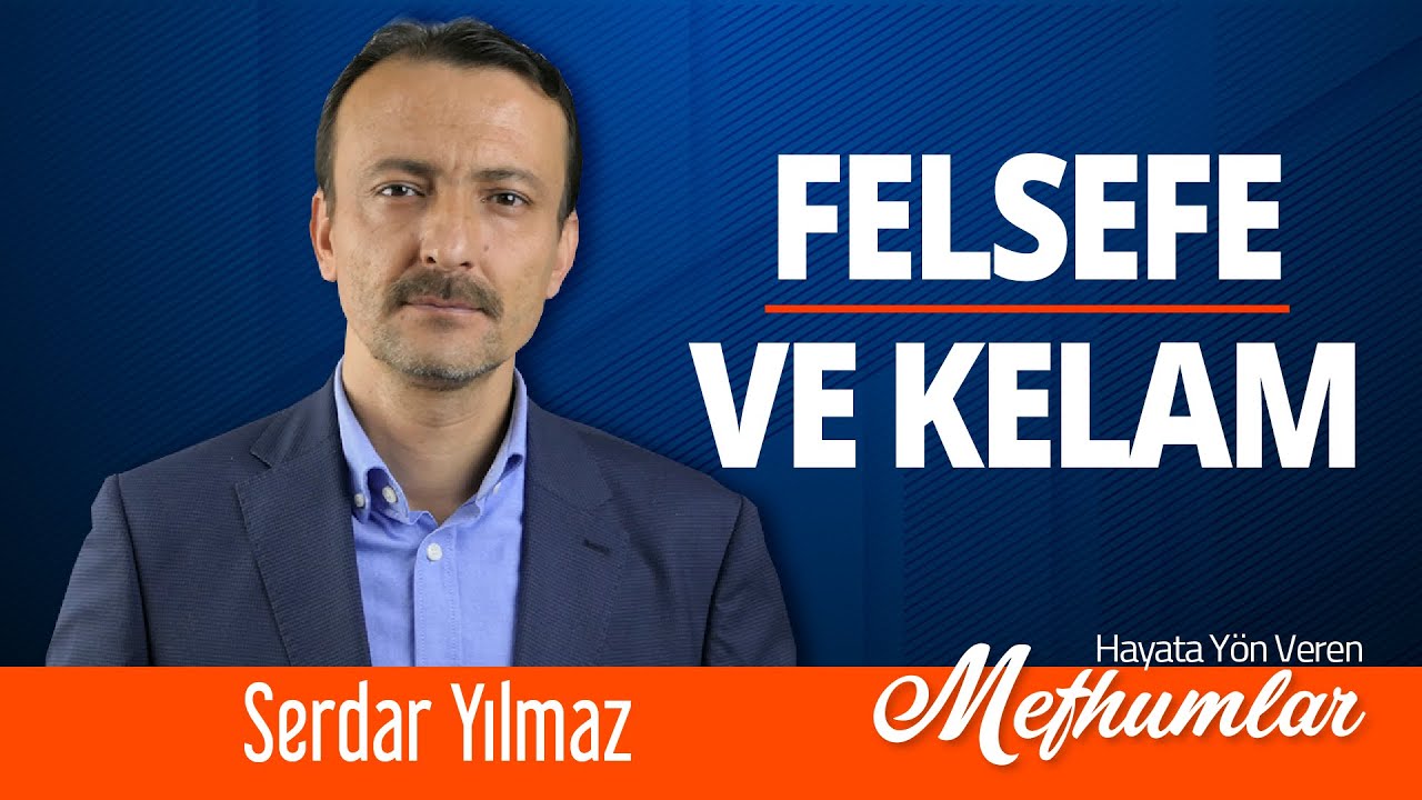 Hayata Yön Veren Mefhumlar [ Felsefe ve Kelam ]