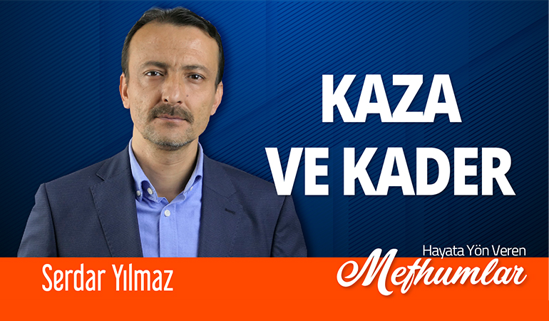 Hayata Yön Veren Mefhumlar [Kaza ve Kader]