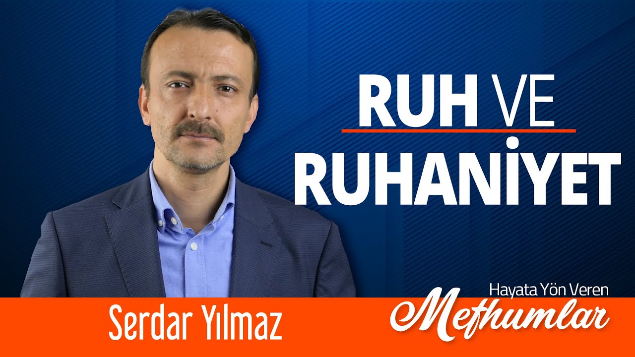 Hayata Yön Veren Mefhumlar [ Ruh ve Ruhaniyet ]