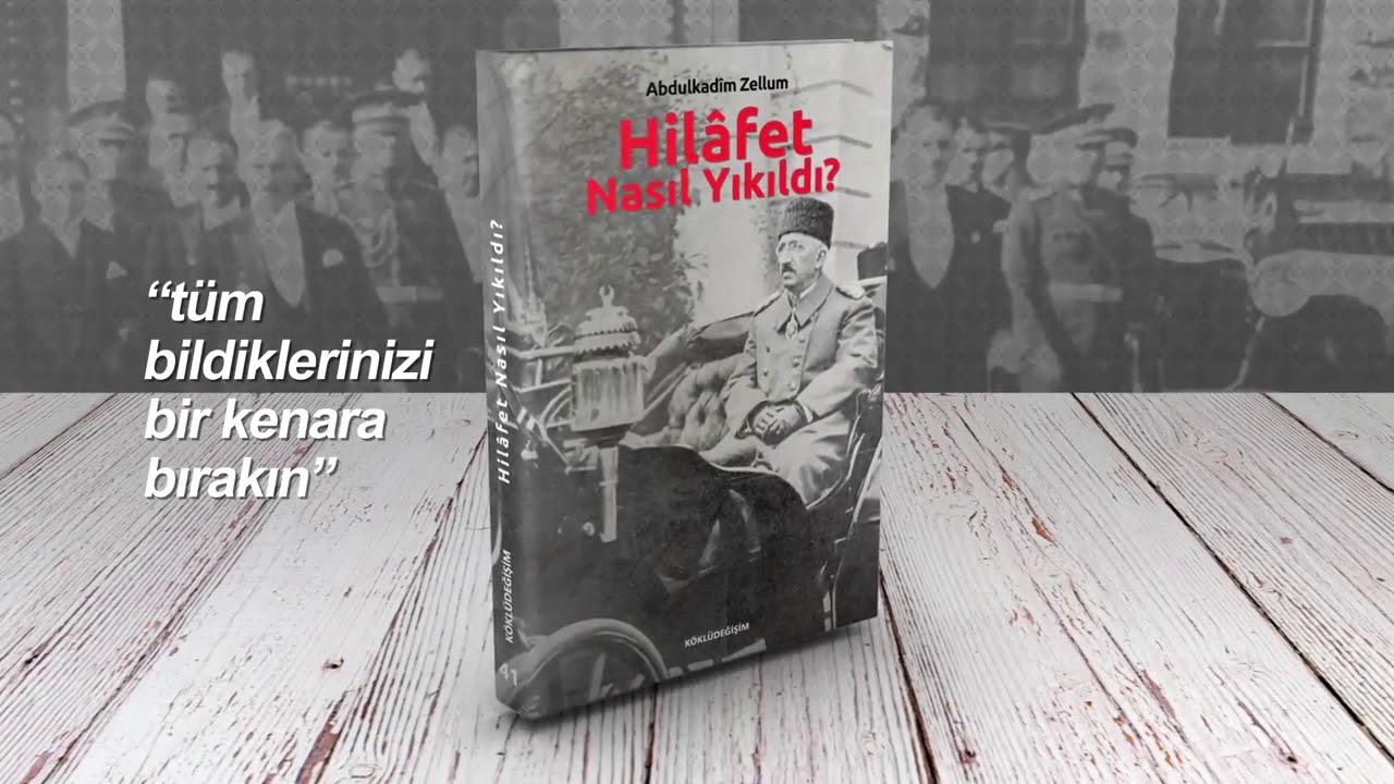 Hilâfet Nasıl Yıkıldı - Abdulkadim Zellum