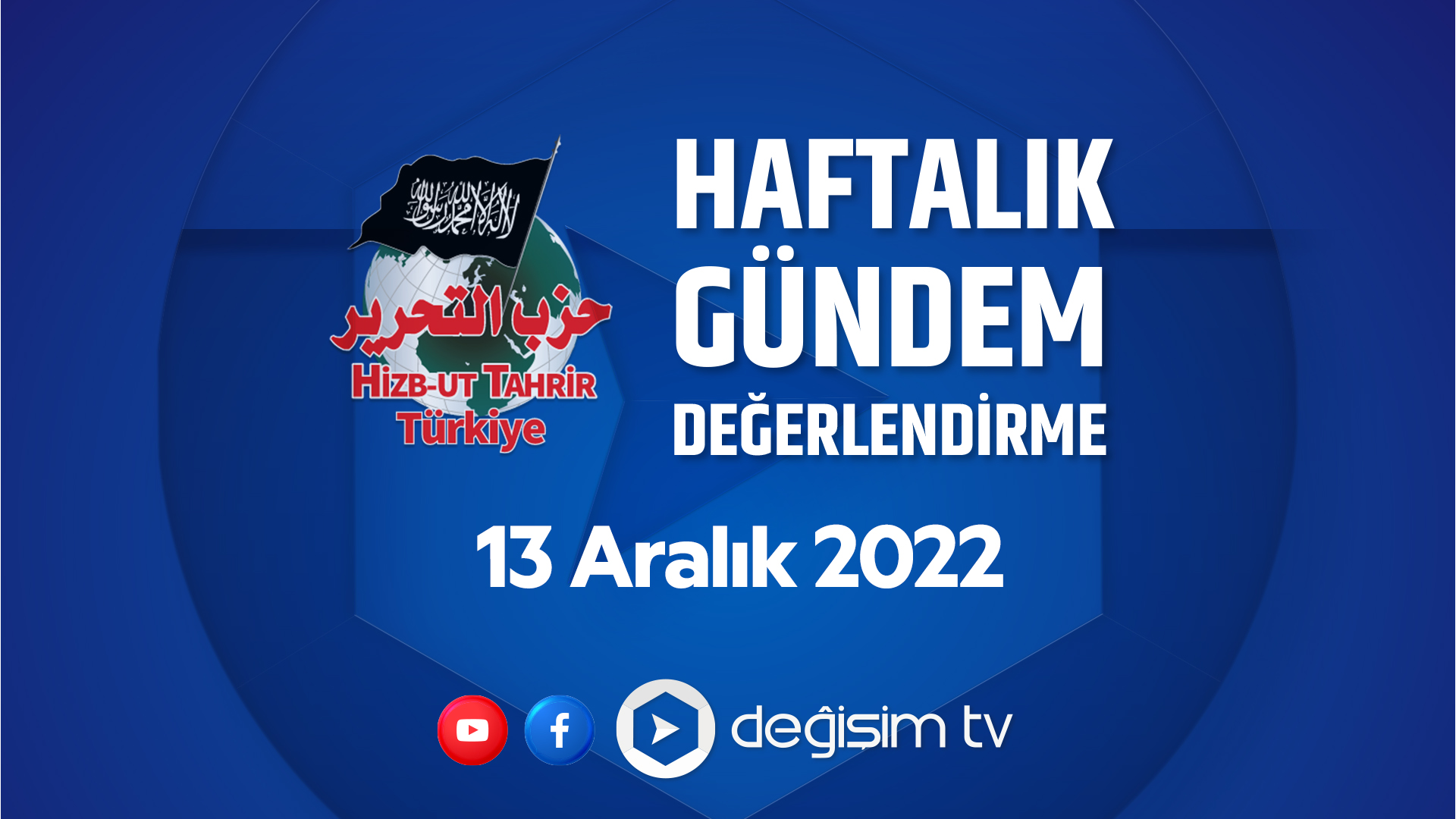 Hizb-ut Tahrir Türkiye Gündem Değerlendirme - 13 Aralık 2022