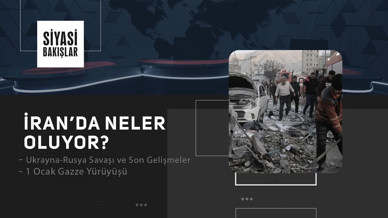 İran’da Neler Oluyor? | Ukrayna-Rusya Savaşı ve Son Gelişmeler | 1 Ocak Gazze Yürüyüşü