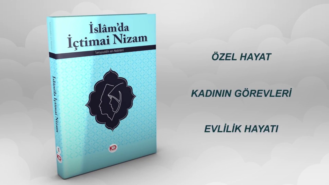 İslâm’da İçtimai Nizam / Takiyyuddîn en-Nebhânî