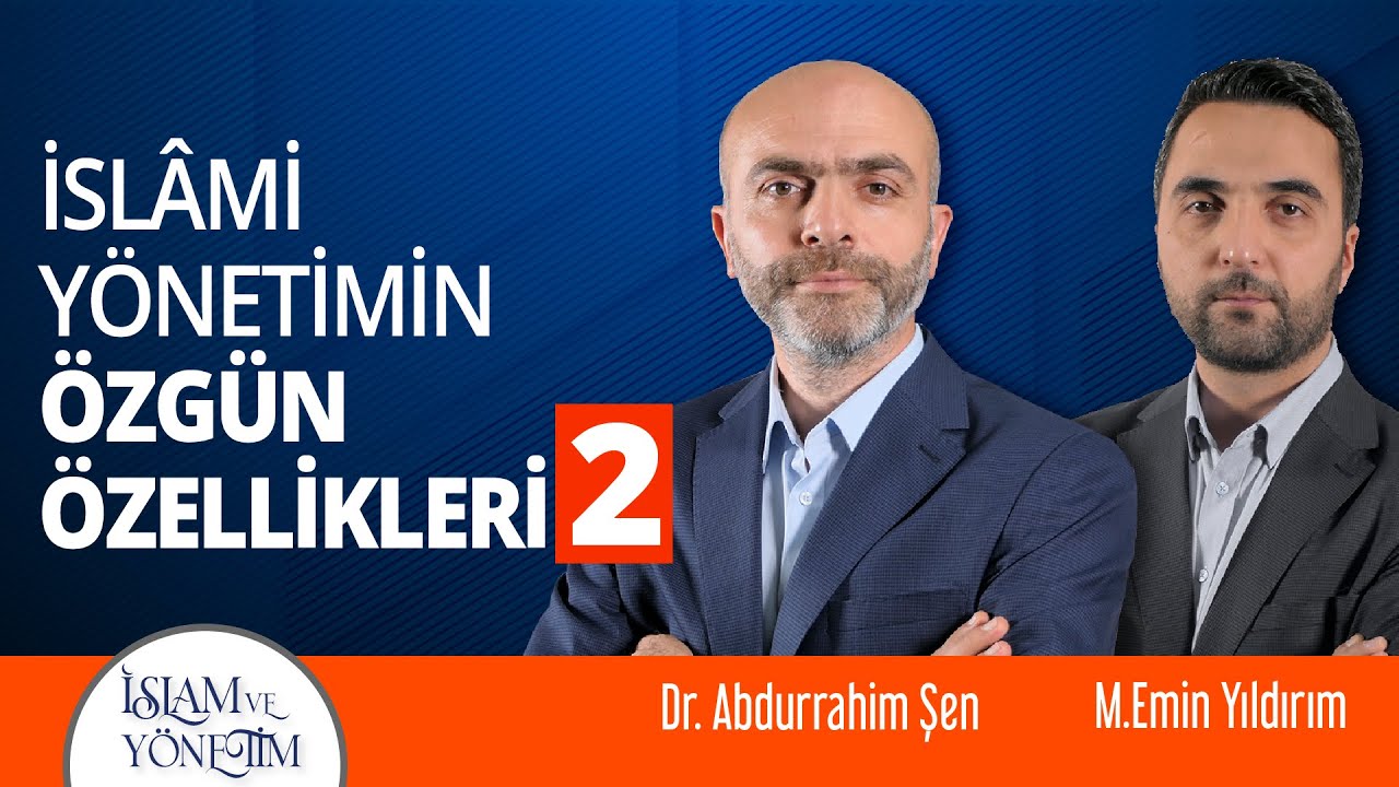 İslam ve Yönetim [ İslami Yönetimin Özgün Özellikleri -2 ] #DeğişimiTakipEdin