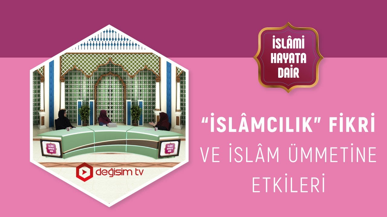 “İSLÂMCILIK” FİKRİ VE İSLÂM ÜMMETİNE ETKİLERİ