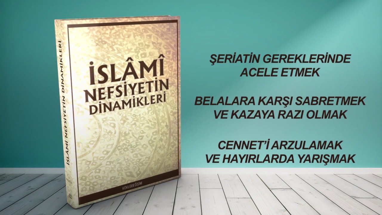 İslâmî Nefsiyetin Dinamikleri