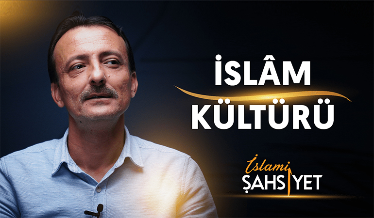İslami Şahsiyet "İslam Kültürü"