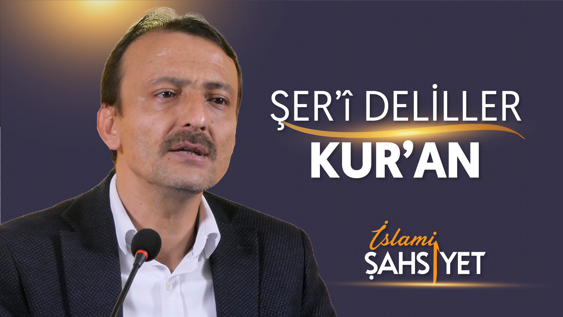 İslami Şahsiyet "Şer'î Deliller - Kur'an-ı Kerim"