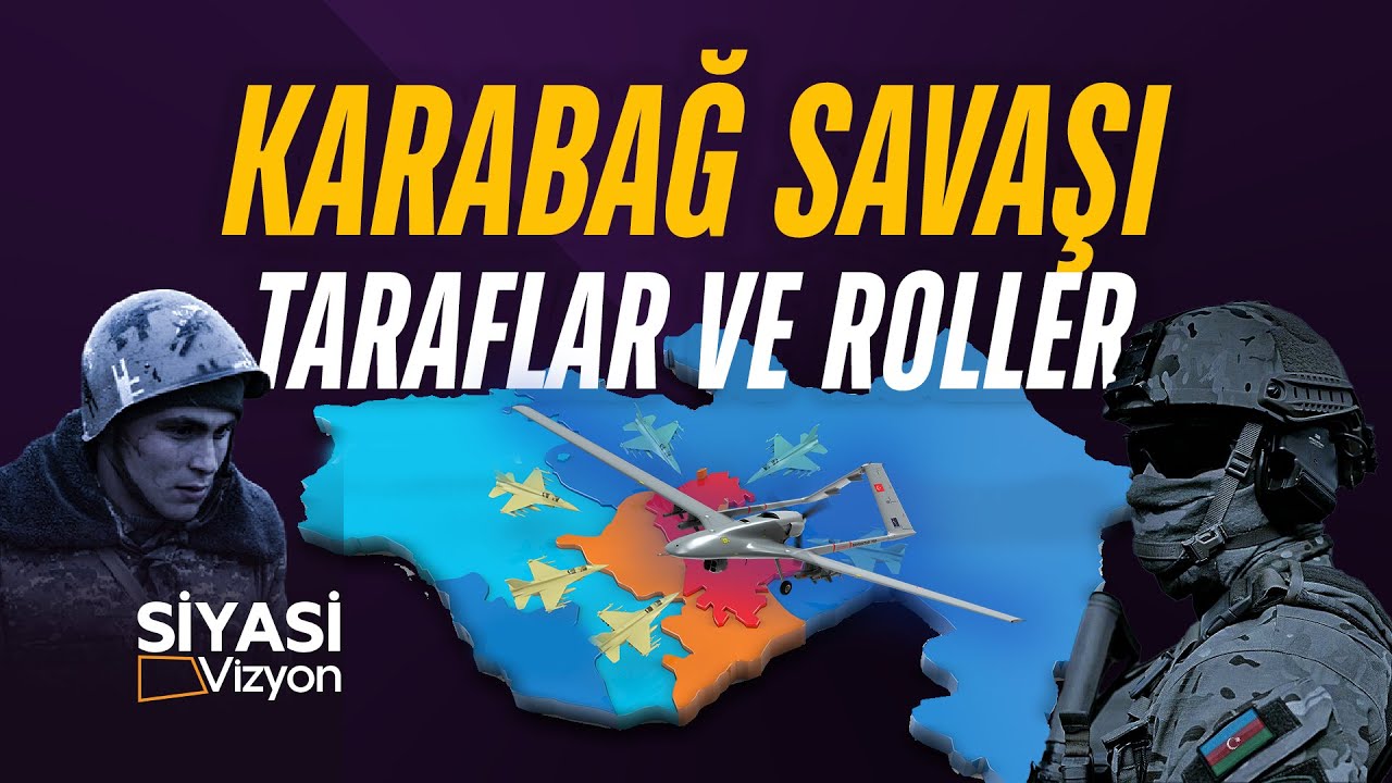 Karabağ Savaşı; Taraflar ve Roller - Siyasi Vizyon