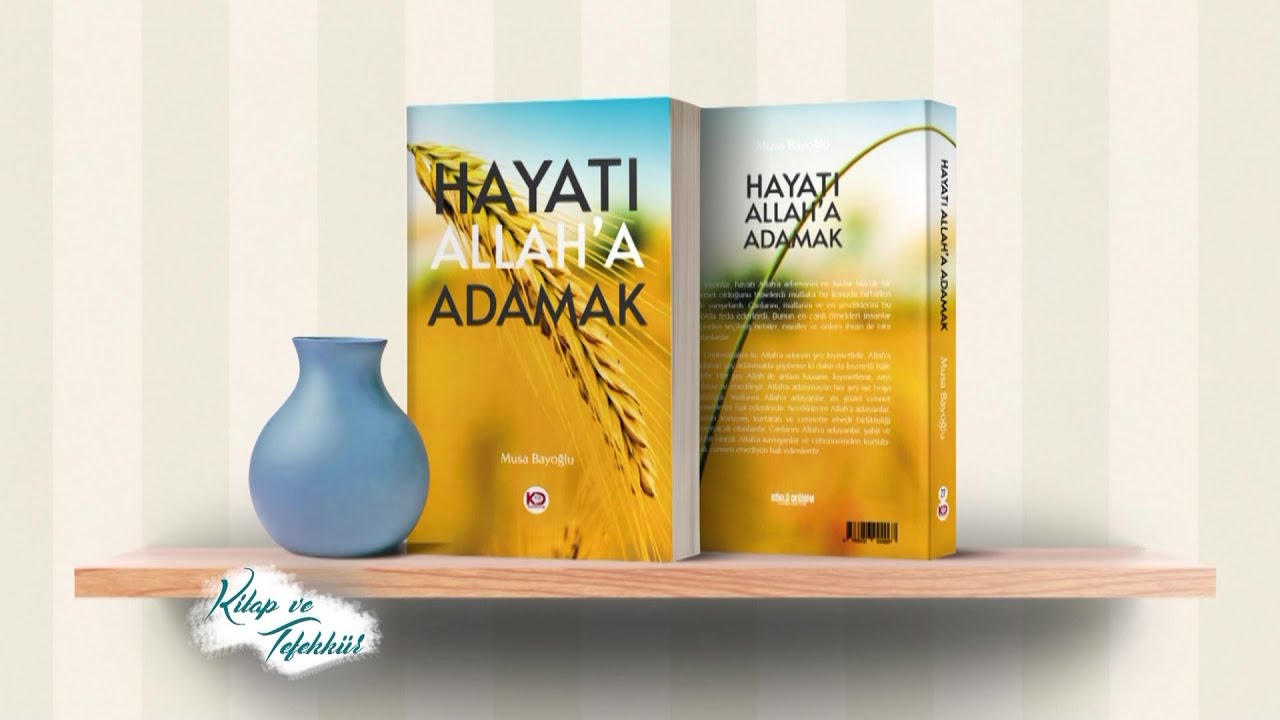 Kitap ve Tefekkür | Hayatı Allah'a Adamak