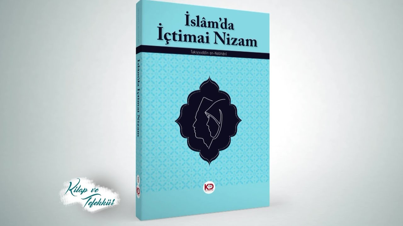 Kitap ve Tefekkür | İslâm'da İçtimai Nizam