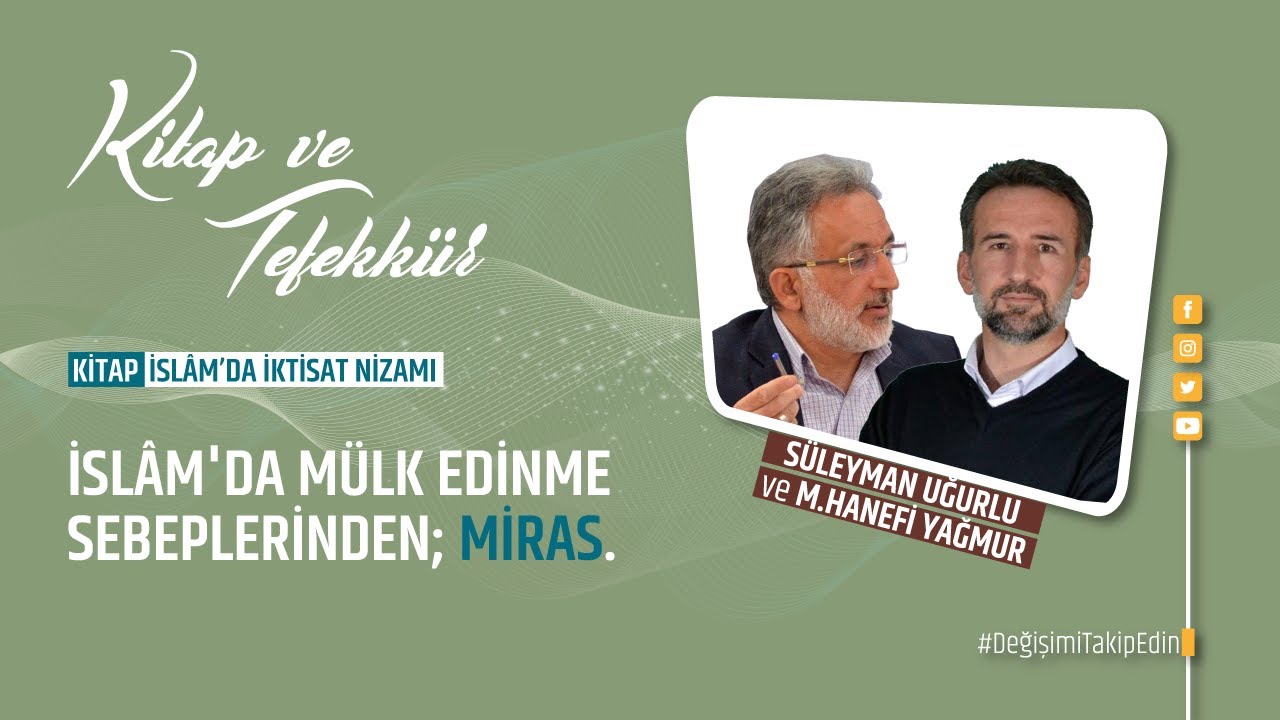 Kitap ve Tefekkür | İslâm'da İktisat Nizamı 5 | İslâm'da Miras