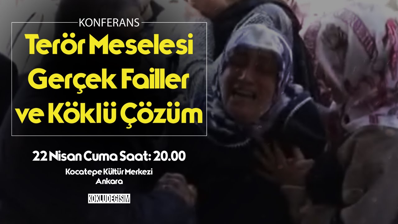 [Konferans] Terör Meselesi, Gerçek Failler ve Köklü Çözüm