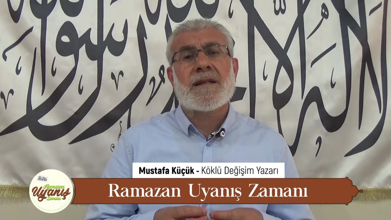 Mustafa Küçük - Ramazan Uyanış Zamanı