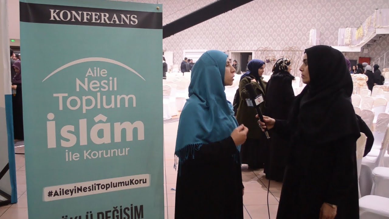 Röportaj • Aileden Devlete İslâmi Toplumun İnşası Konferansı İstanbul