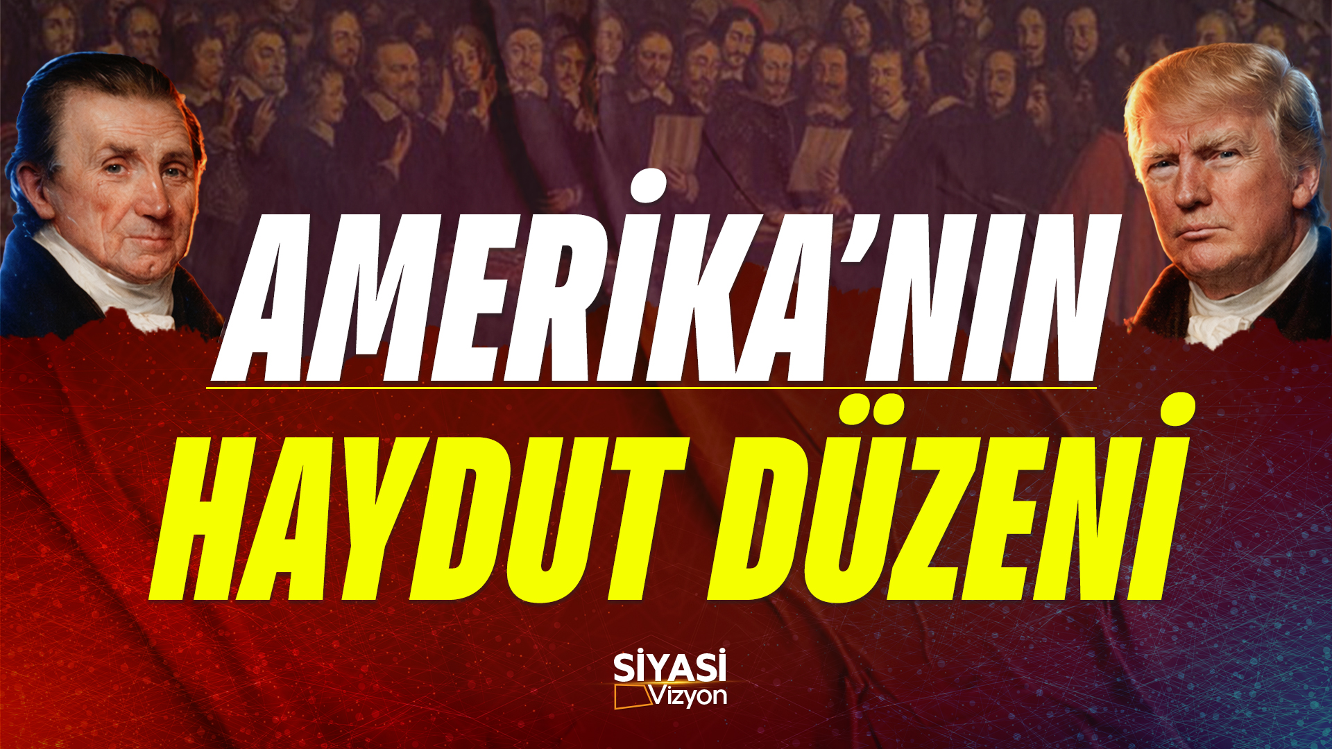 Siyasi Vizyon I Amerika'nın Haydut Düzeni