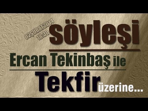 Söyleşi: Tekfir Üzerine