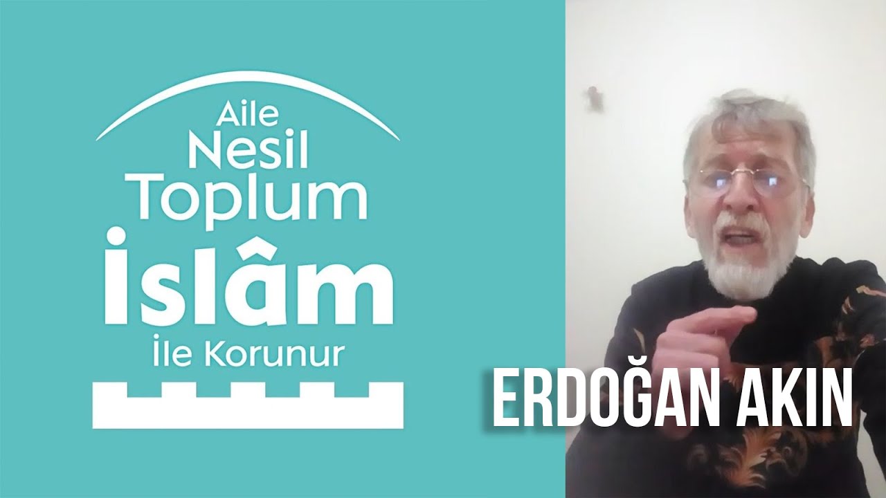 STK Röportajları Adana Aile Nesil ve Toplum İslâm ile Korunur - Adana Erdoğan Akın